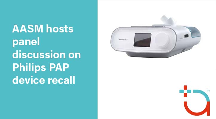 AASM hosts panel discussion on Philips PAP device recall