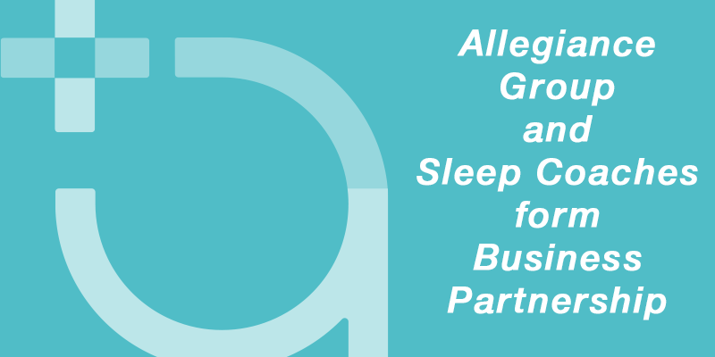 Sleep Coaches – Allegiance Group Partnership