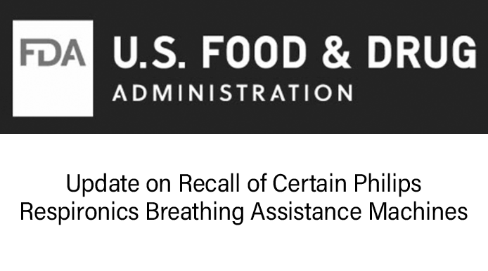 FDA Provides Update on Recall of Certain Philips Respironics Breathing Assistance Machines